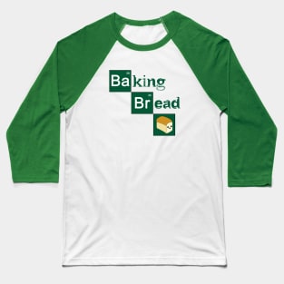 Baking Bread Baseball T-Shirt